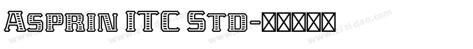 Asprin ITC Std字体转换